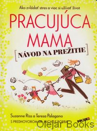 Pracujúca mama - návod na prežitie