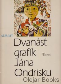 Dvanásť grafík Jána Ondrisku