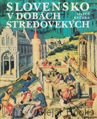 Slovensko v dobách stredovekých