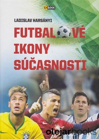 Futbalové ikony súčasnosti