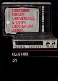 Československé rozhlasové a televizní přijímače IV (1970-1977) a nízkofrekvenční zesilovače