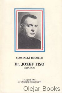 Slovenský rodoľub Dr. Jozef Tiso