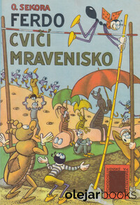 Ferdo cvičí mravenisko