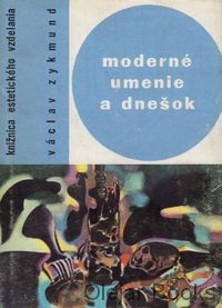 Moderné umenie a dnešok