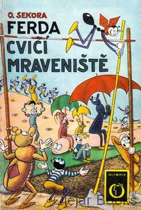 Ferda cvičí mraveniště