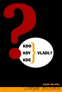 Kdo, kdy, kde vládl?