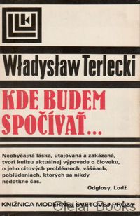 Kde budem spočívať...