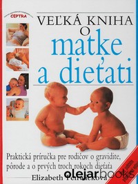 Veľká kniha o matke a dieťati 