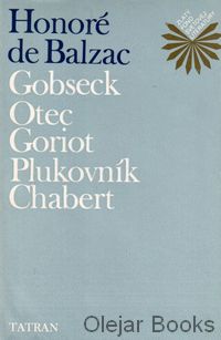 Gobseck; Otec Goriot; Plukovník Chabert