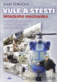 Vůle a štěstí leteckého mechanika