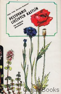 Pestovanie liečivých rastlín