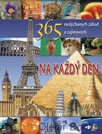 365 neslýchaných záhad a zajímavostí na každý den