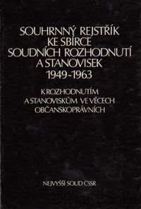 Souhrnný řejstrík ke sbírce soudních rozhodnutí a stanovisek 1949 - 1963