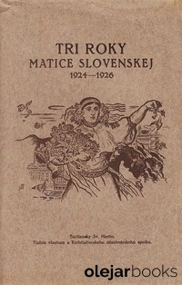 Tri roky Matice slovenskej