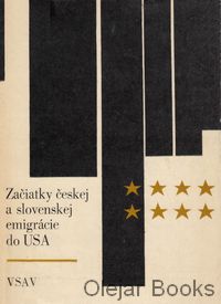 Začiatky českej a slovenskej emigrácie do USA