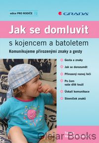 Jak se domluvit s kojencem a batoletem