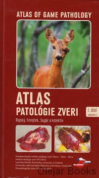 Atlas patológie zveri I.
