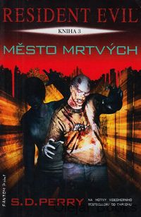 Resident Evil 3: Město mrtvých