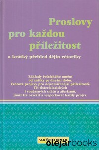 Proslovy pro každou příležitost a krátký přehled dějin rétoriky