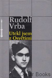 Utekl jsem z Osvětimi