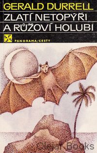 Zlatí netopýři a růžoví holubi