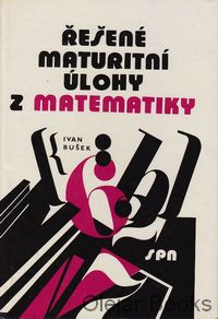 Řešené maturitní úlohy z matematiky