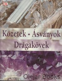 Kőzetek - Ásványok - Drágakövek
