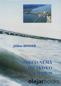 Prečo nemá Gabčíkovo Nagymaros