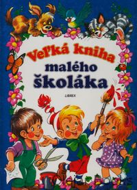 Veľká kniha malého školáka