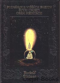 Poznávanie vyšších svetov, Stupne vyššieho poznania, Štyri cnosti, Osem meditácii