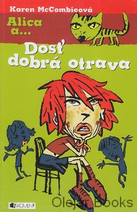 Alica a... Dosť dobrá otrava