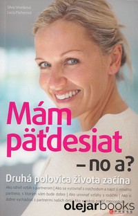 Mám päťdesiat - no a ?