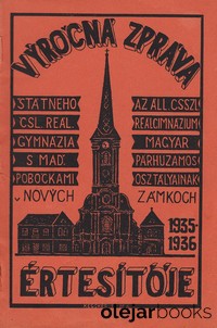 Výročná zpráva štátneho Čsl. reálneho gymnázia s maď. pobočkami v Nových Zámkoch 1935-36