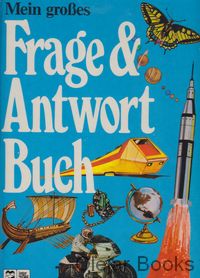 Mein grosses Frage und Antwortbuch
