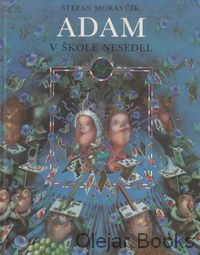 Adam v škole nesedel