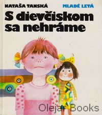 S dievčiskom sa nehráme