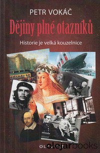 Dějiny plné otázniků - historie je velká kouzelnice 