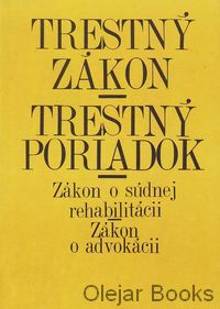 Trestný zákon; Trestný poriadok; Zákon o súdnej rehabilitácii; Zákon o advokácii