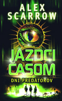 Jazdci časom 2: Dni predátorov