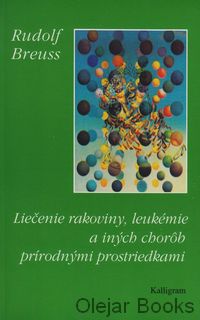 Liečenie rakoviny, leukémie a iných chorôb prírodnými prostriedkami