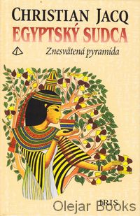 Egyptský sudca 1: Znesvätená pyramída