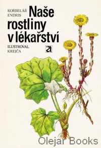 Naše rostliny v lékařství