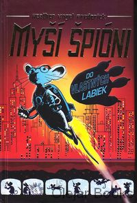 Myší špióni: Do vlastných labiek