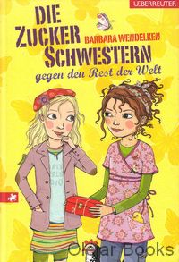 Die Zuckerschwestern gegen den Rest der Welt