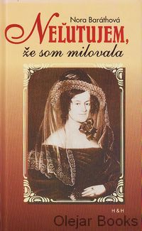 Neľutujem, že som milovala
