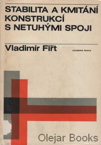 Stabilita a kmitání konstrukcí s netuhými spojmi