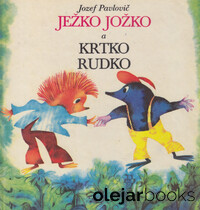 Ježko Jožko a Krtko Rudko