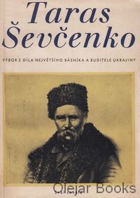 Taras Ševčenko - Výbor z díla největšího básnika a buditele ukrajiny