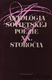 Antológia sovietskej poézie XX. storočia 1.