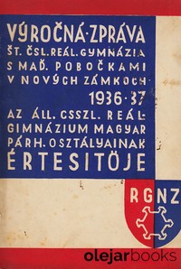 Výročná zpráva štátneho Čsl. reálneho gymnázia s maď. pobočkami v Nových Zámkoch 1936-37